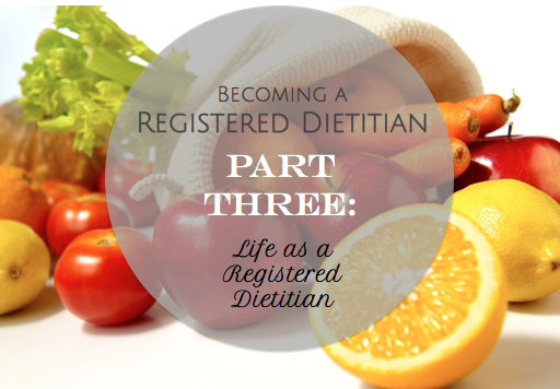 Becoming a Registered Dietitian: Part Three - Life as a Registered Dietitian via Julie @ RDelicious Kitchen @rdkitchen