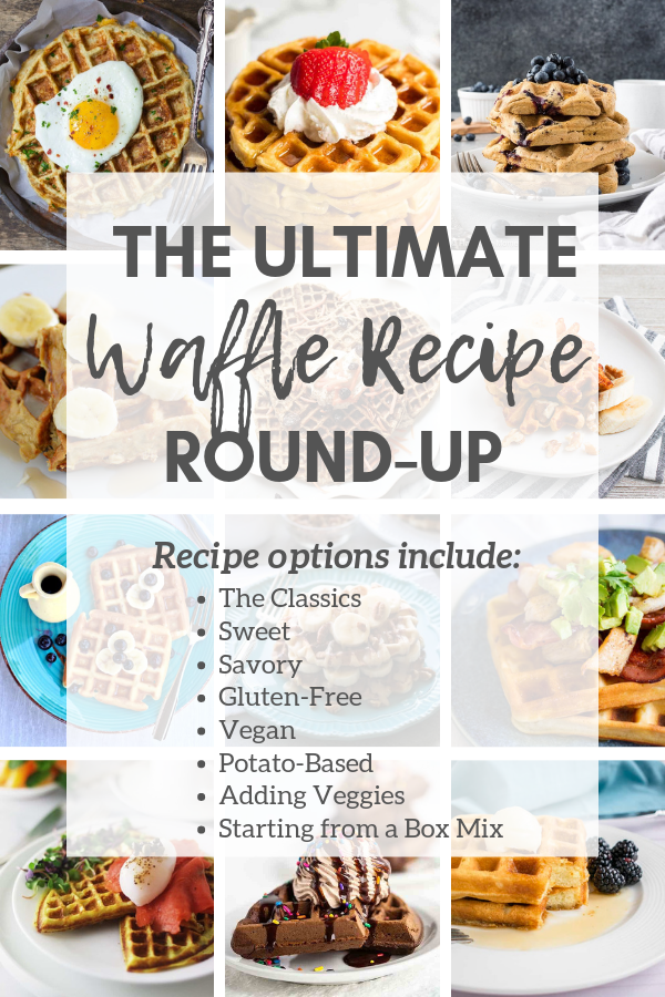 The Ultimate Waffle Recipe Round-Up with text overlay